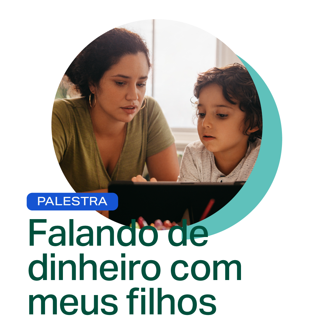 Palestras Fab Talks Falando de dinheiro com meus filhos